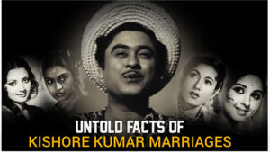 Read more about the article Kishore Kumar Marriages Untold Facts