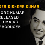 KISHORE KUMAR LIST OF ALL RELEASED FILMS AS A PRODUCER